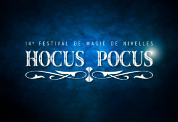 Hocus Pocus, le 14e Festival de Magie de Nivelles