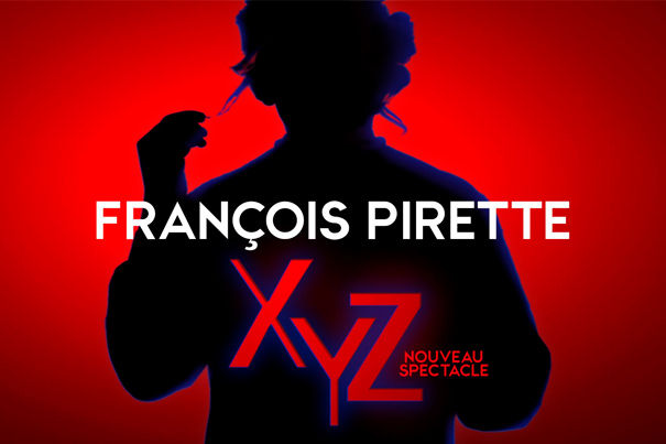 Le nouveau spectacle de François Pirette, XYZ, à Nivelles