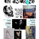 L’exposition « En diver6té » rassemble, au centre culturel de Nivelles, six artistes (Marianne Massart, Eric Hock, Lara Herbinia, Ahmed el Haski, Gilda Sinsi et Alain Dauchot) qui pratiquent des arts différents et complices : peinture, photographie, bijoux-sculptures, dessin.