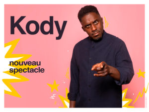 Kody - Nouveau spectacle