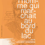 L'homme qui marchait au bord du lac
