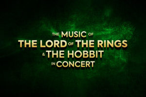the lord of the rings & the hobbit in concert