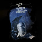 La vie et la mort dans la sècherie. Avec Kurt Defranq. D'après Het leven en de dood in den ast de Stijn Streuvels