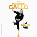 Véronique Gallo au Centre culturel de Nivelles avec son dernier spectacle "La vraie vie"