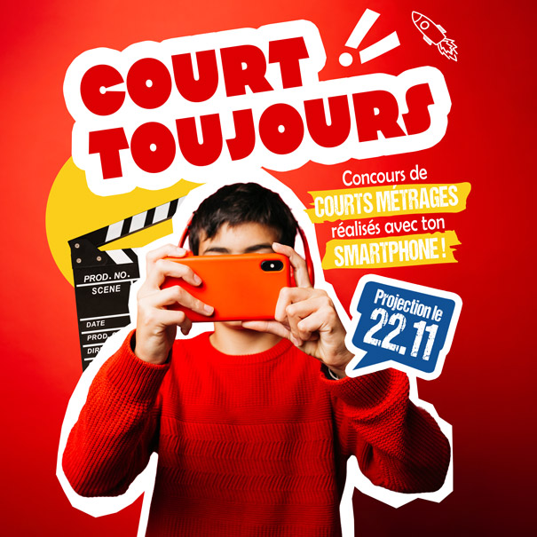 Court Toujours - Concours de court métrage réalisé à l'aide d'un smartphone et destiné aux jeunes de 12 à 18 ans.