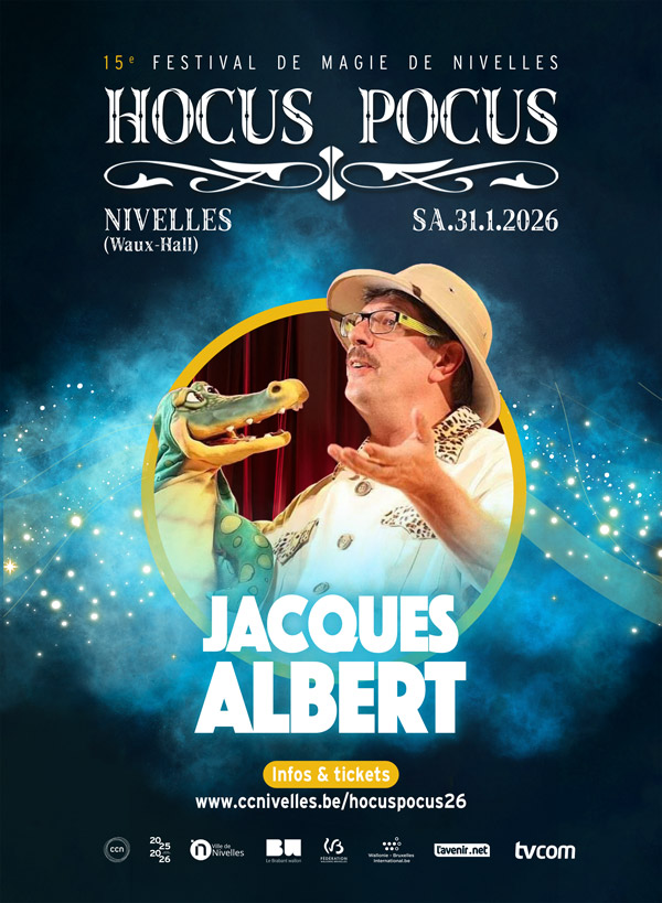 Jacques Albert au 15e Festival de Magie de Nivelles - Hocus Pocus 2026