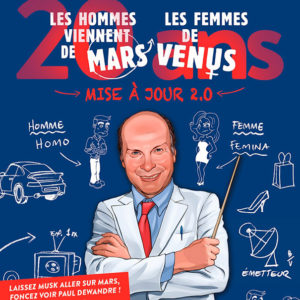 Visuel du spectacle Les hommes viennent de mars, les femmes de venus - 20 ans - Mise à jour 2.0