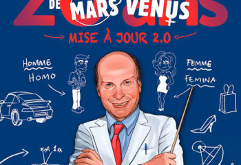 Visuel du spectacle Les hommes viennent de mars, les femmes de venus - 20 ans - Mise à jour 2.0